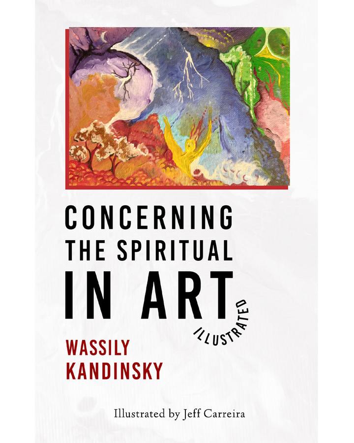 Concerning The Spiritual In Art (Illustrated)