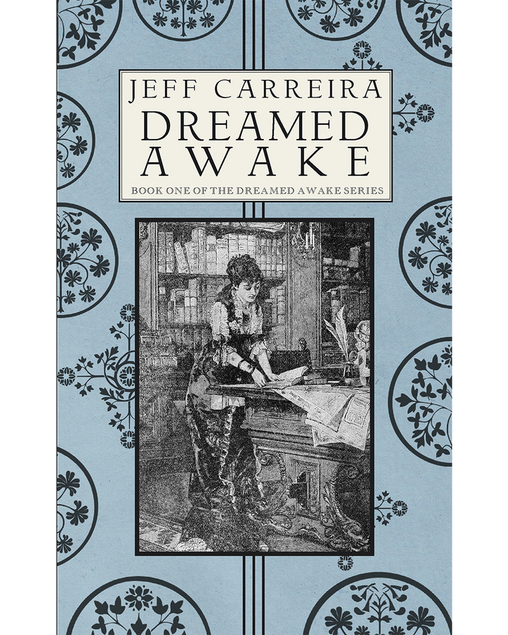 Dreamed Awake: A Novel