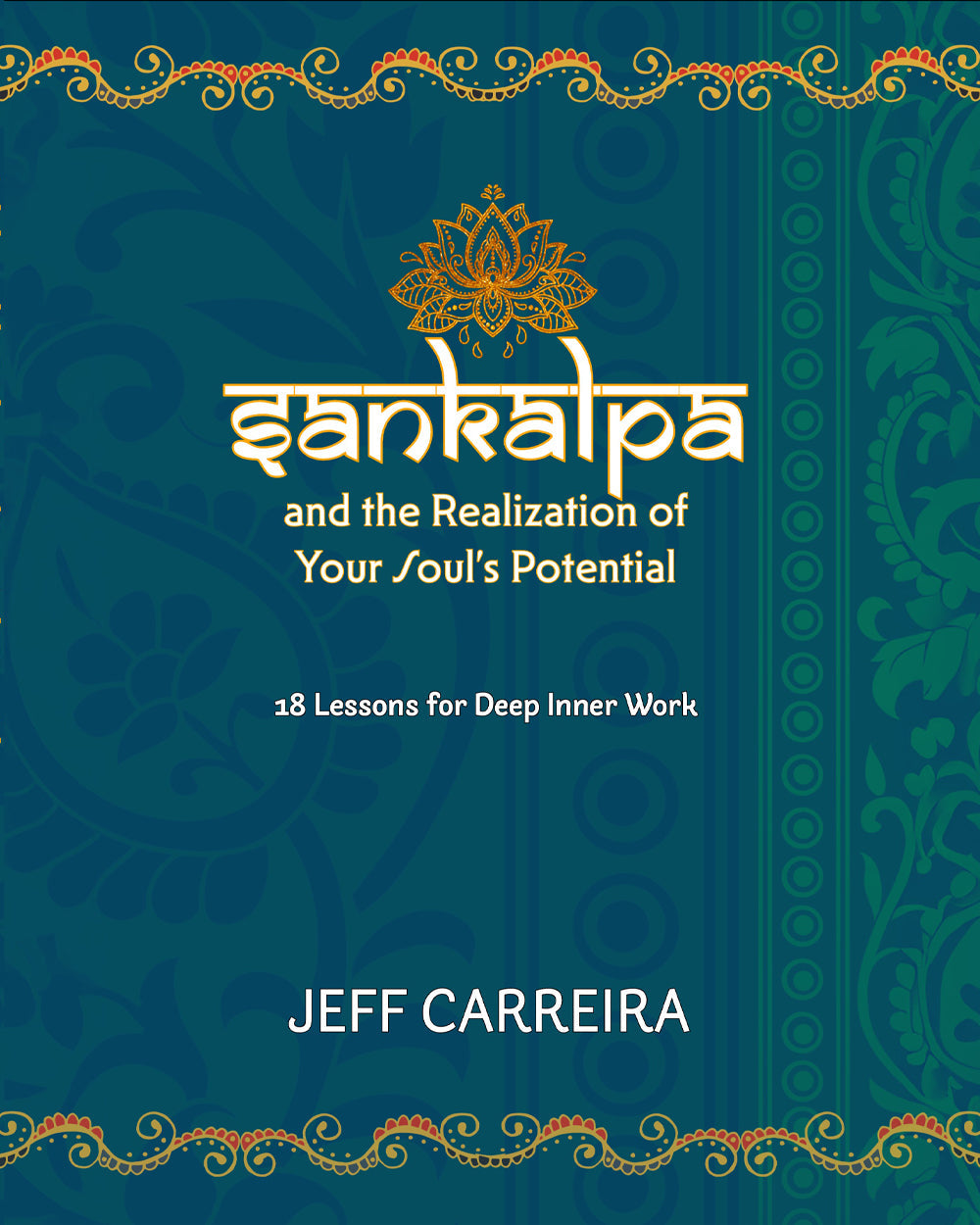 Sankalpa and the Realization of Your Soul's Potential