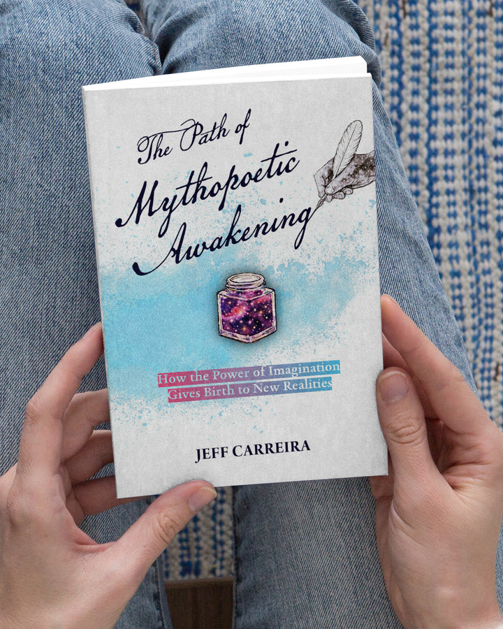 The Path of Mythopoetic Awakening