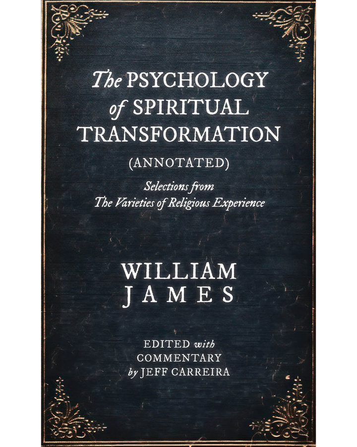 The Psychology of Spiritual Transformation (Annotated)