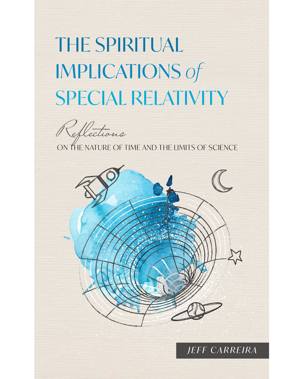 The Spiritual Implications of Special Relativity: Reflections on the Nature of Time and the Limits of Science
