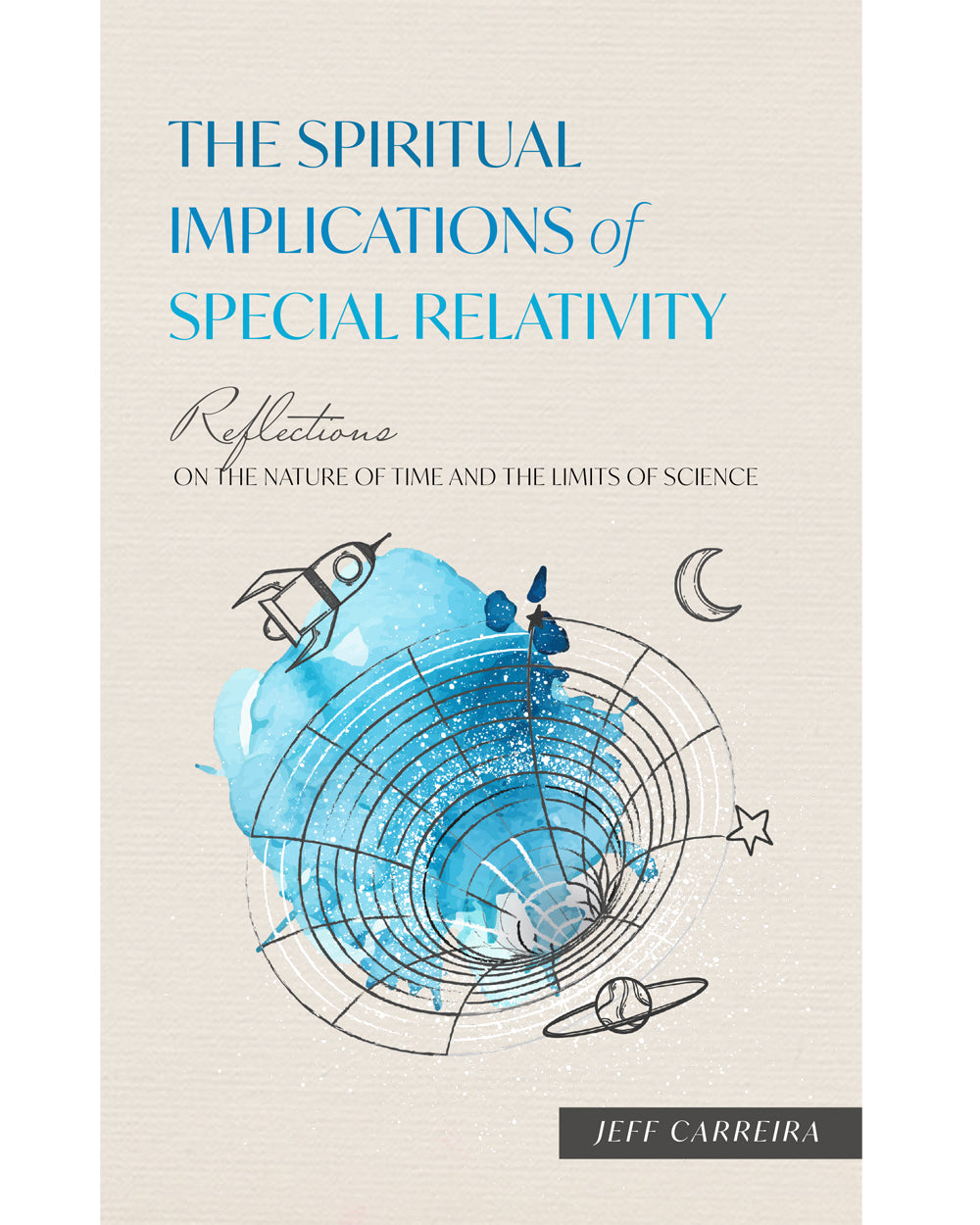 The Spiritual Implications of Special Relativity: Reflections on the Nature of Time and the Limits of Science
