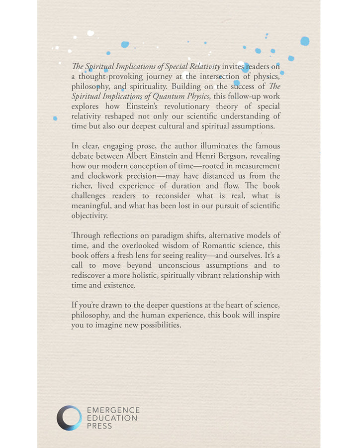 The Spiritual Implications of Special Relativity: Reflections on the Nature of Time and the Limits of Science