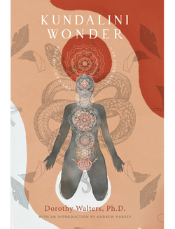 Kundalini Wonder: The god/goddess in Your Body