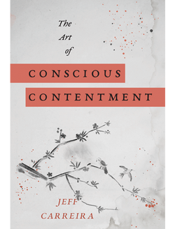 The Art of Conscious Contentment: A Handbook for Meditation and Spiritual Freedom